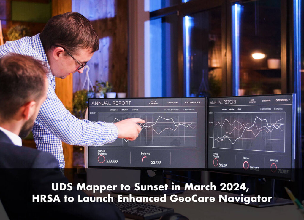 UDS Mapper to Sunset in March 2024, HRSA to Launch Enhanced GeoCare Navigator