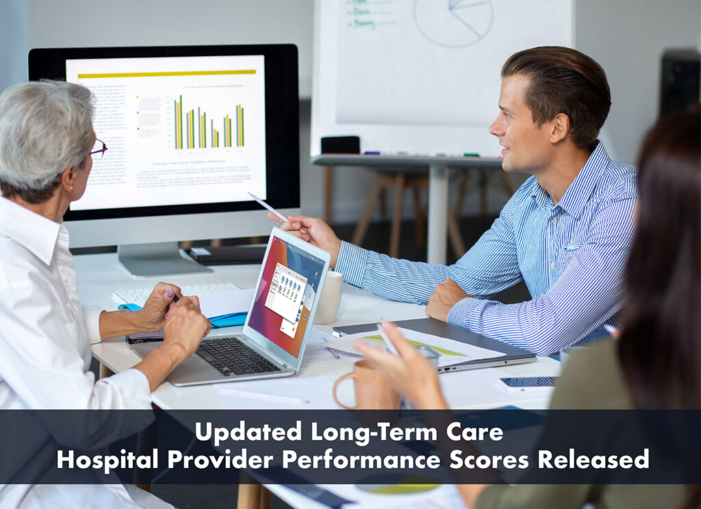 Updated Long-Term Care Hospital Provider Performance Scores Released