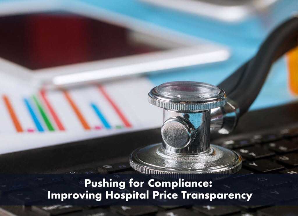 Pushing for Compliance: Improving Hospital Price Transparency