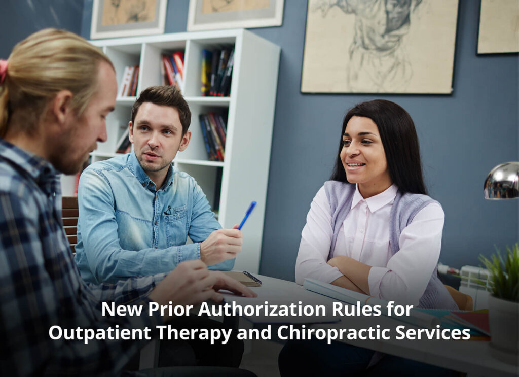 New Prior Authorization Rules for Outpatient Therapy and Chiropractic Services