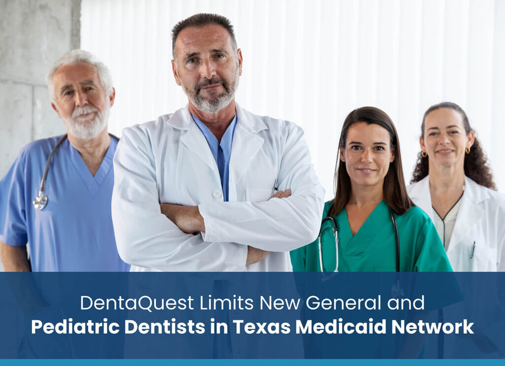 DentaQuest Limits General and Pediatric Dentists in Texas Medicaid Network