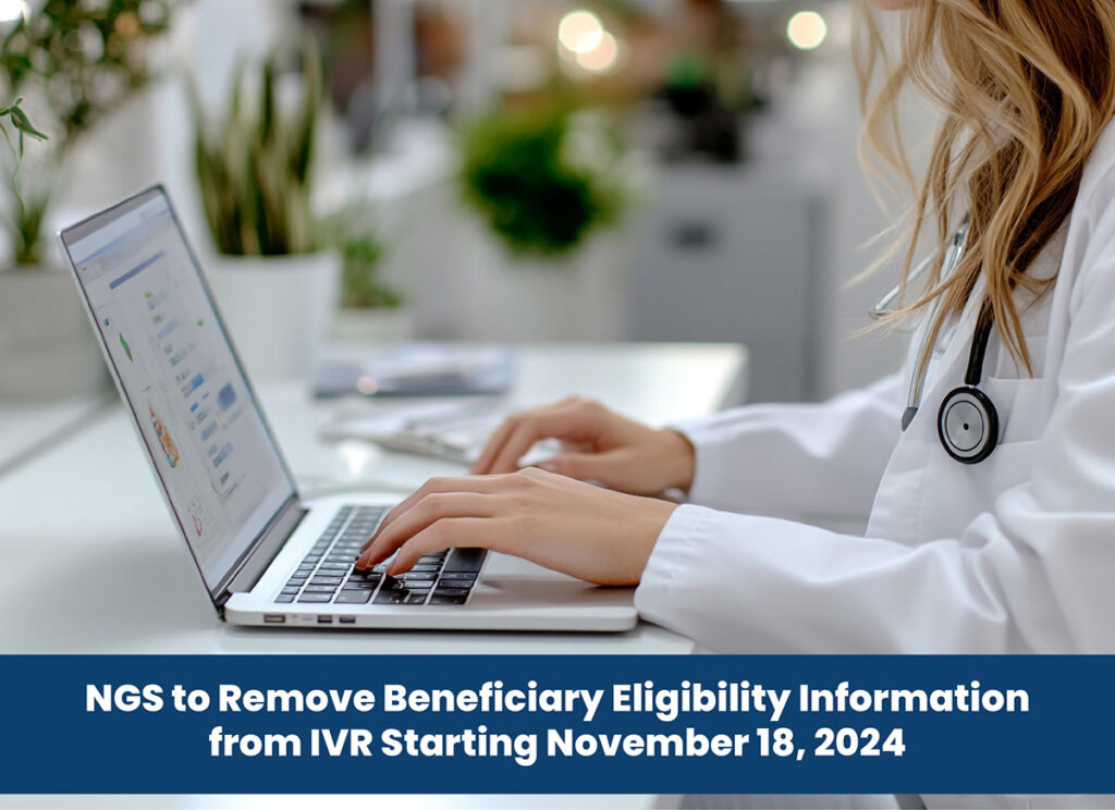 NGS to Remove Beneficiary Eligibility Information from IVR Starting November 18, 2024