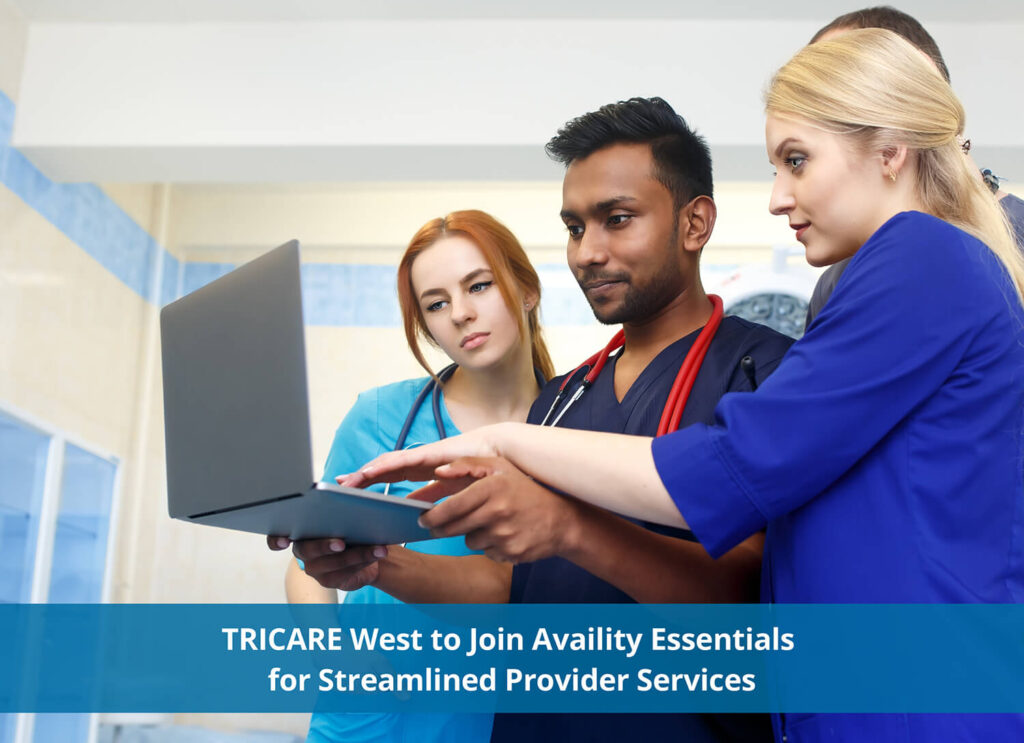 TRICARE West to Join Availity Essentials for Streamlined Provider Services