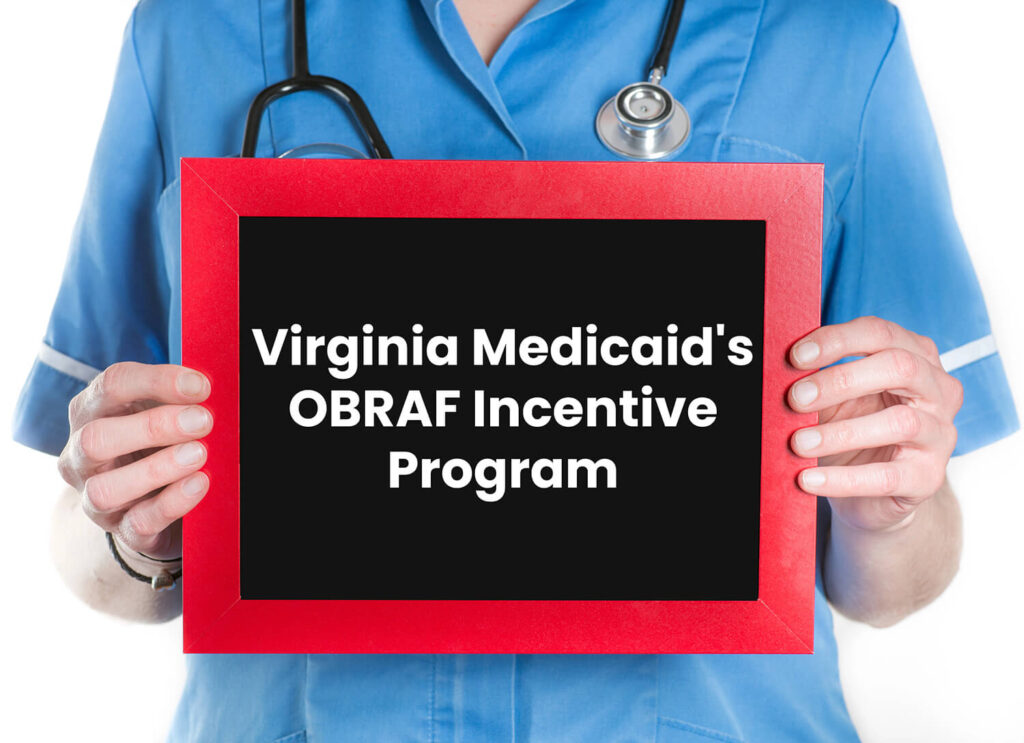 Virginia Medicaid's OBRAF Incentive Program