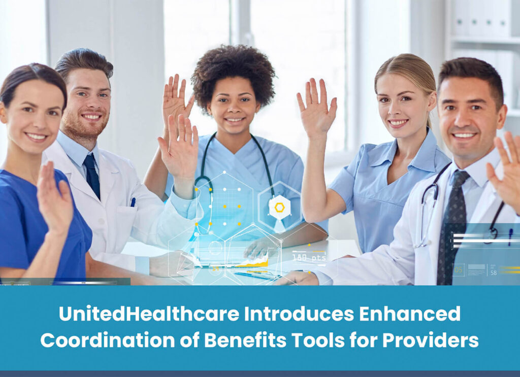 UnitedHealthcare Introduces Enhanced Coordination of Benefits Tools for Providers