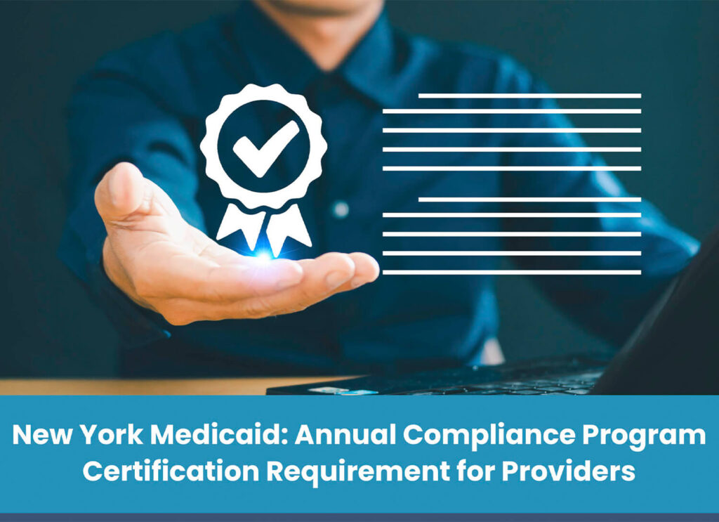New York Medicaid: Annual Compliance Program Certification Requirement for Providers