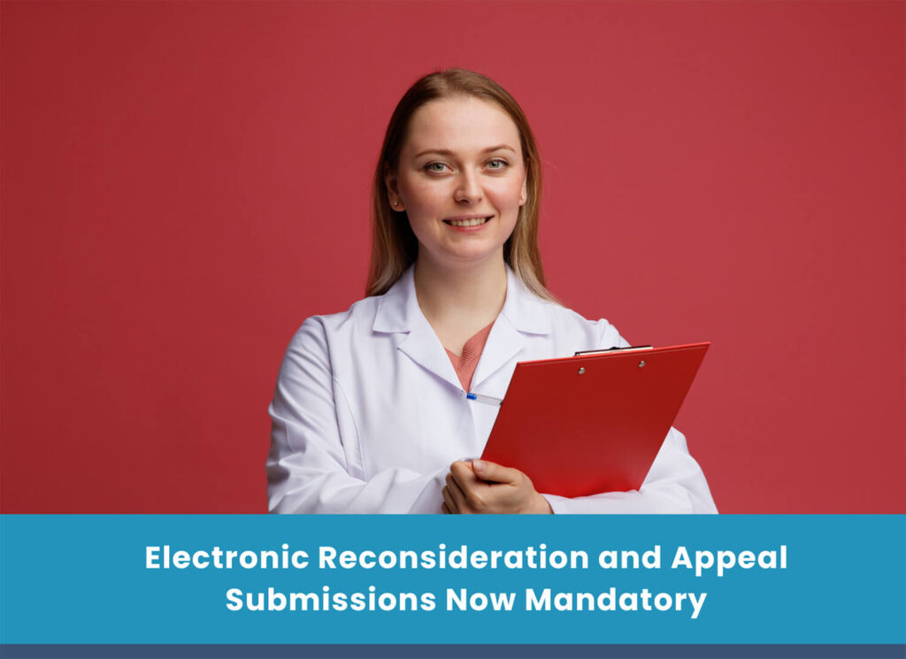 Electronic Reconsideration and Appeal Submissions Now Mandatory