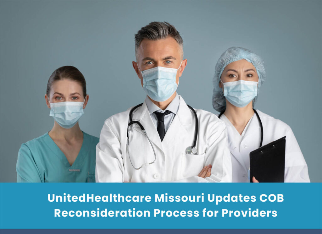 UnitedHealthcare Missouri Updates COB Reconsideration Process for Providers