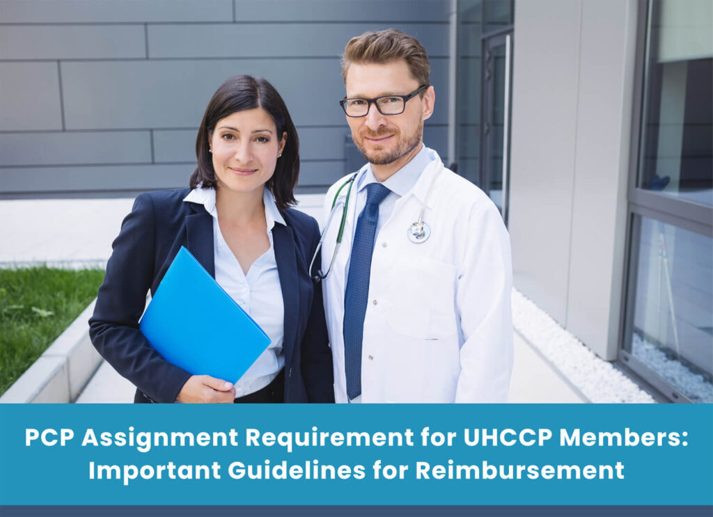 PCP Assignment Requirement for UHCCP Members: Important Guidelines for Reimbursement