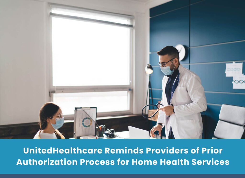 UnitedHealthcare Reminds Providers of Prior Authorization Process for Home Health Services