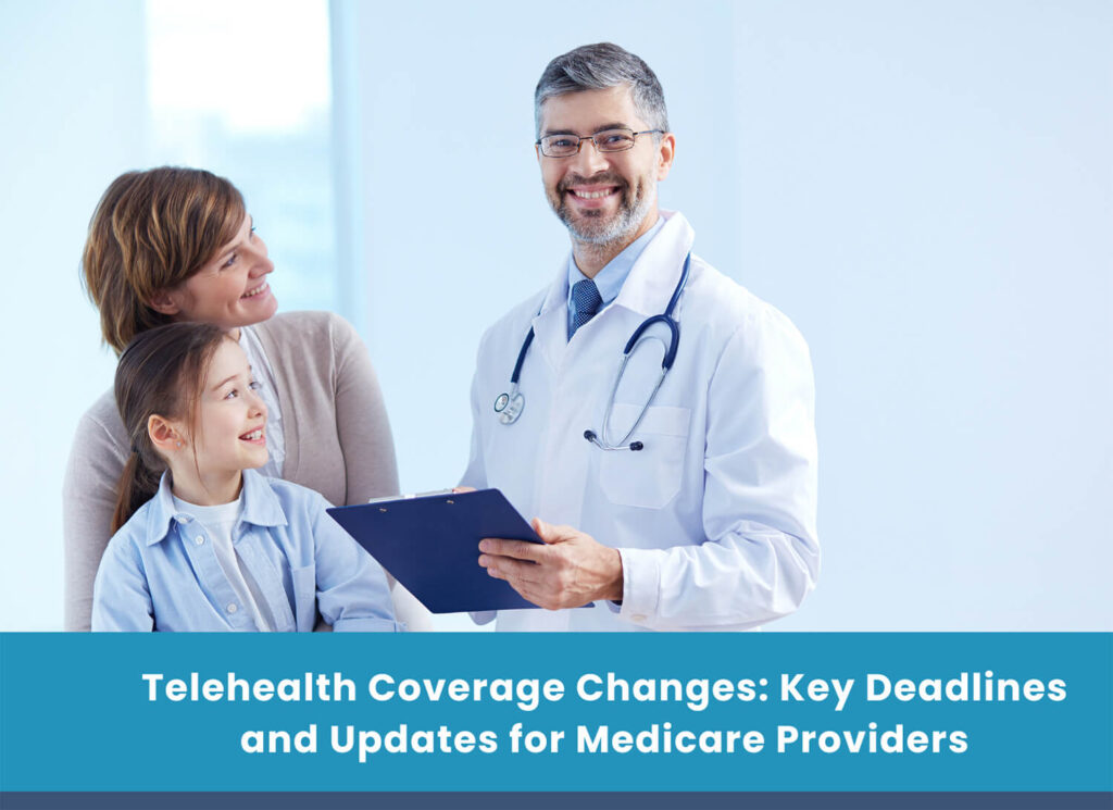 Telehealth Coverage Changes: Key Deadlines and Updates for Medicare Providers
