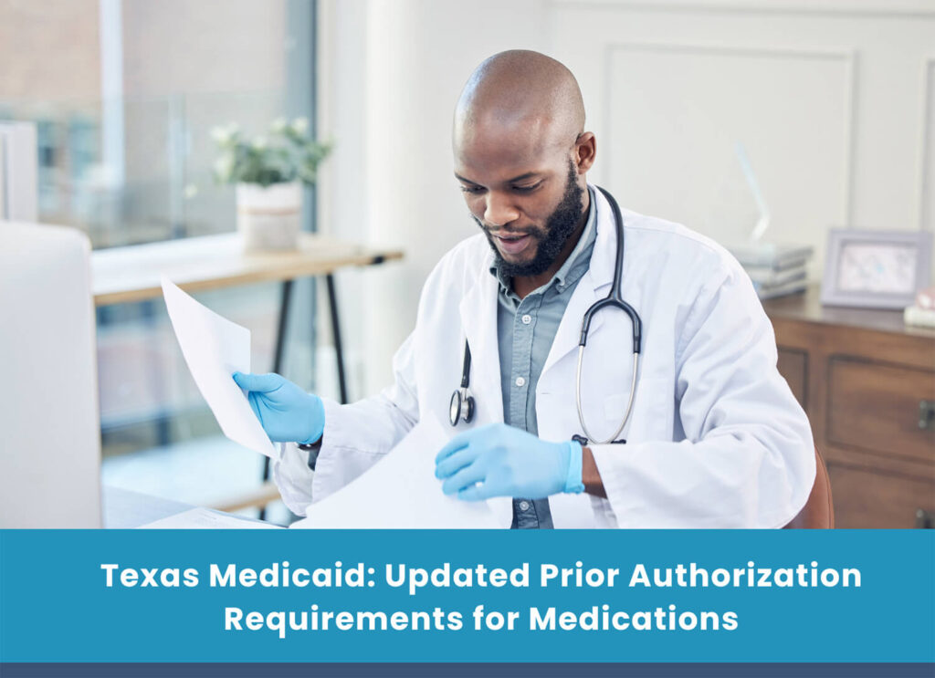 Texas Medicaid: Updated Prior Authorization Requirements for Medications