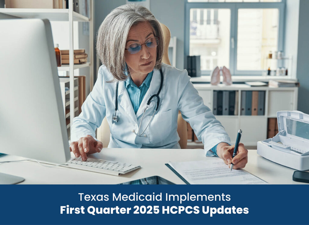 Texas Medicaid Implements First Quarter 2025 HCPCS Updates