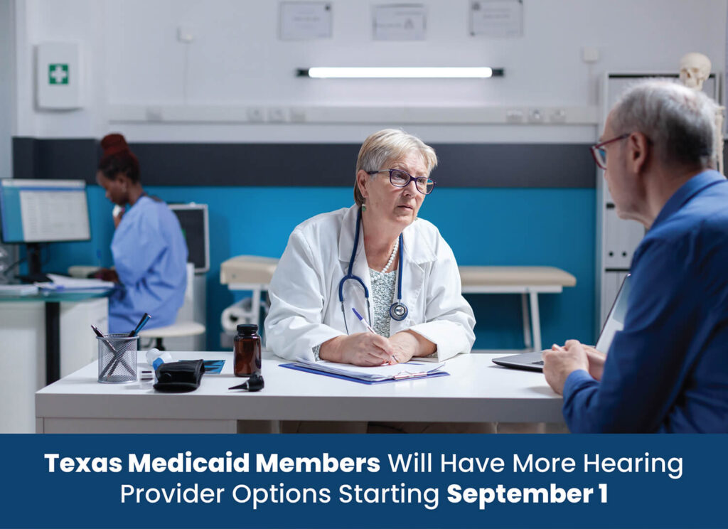Texas Medicaid Members Will Have More Hearing Provider Options Starting September 1
