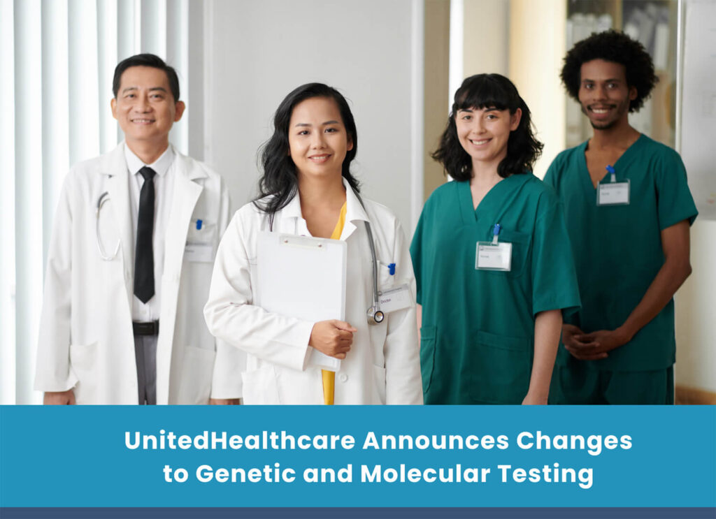 UnitedHealthcare Announces Changes to Genetic and Molecular Testing ...