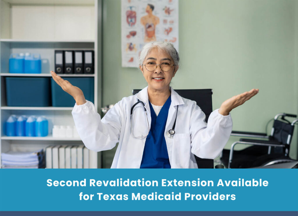 Second Revalidation Extension Available for Texas Medicaid Providers