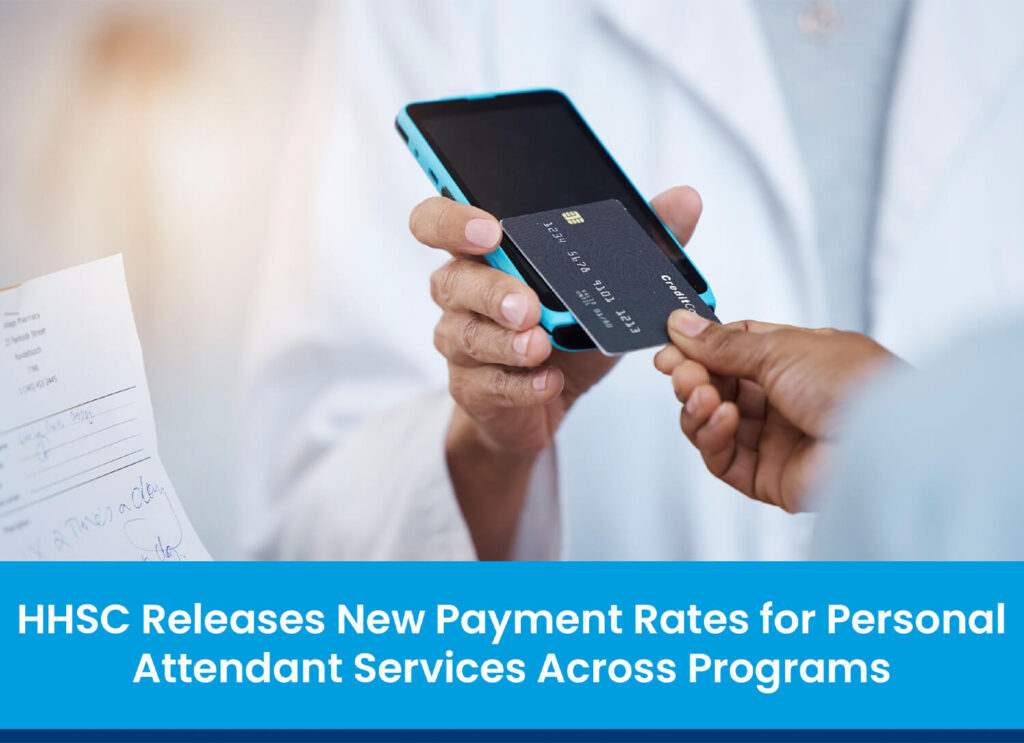 HHSC Releases New Payment Rates for Personal Attendant Services Across Programs