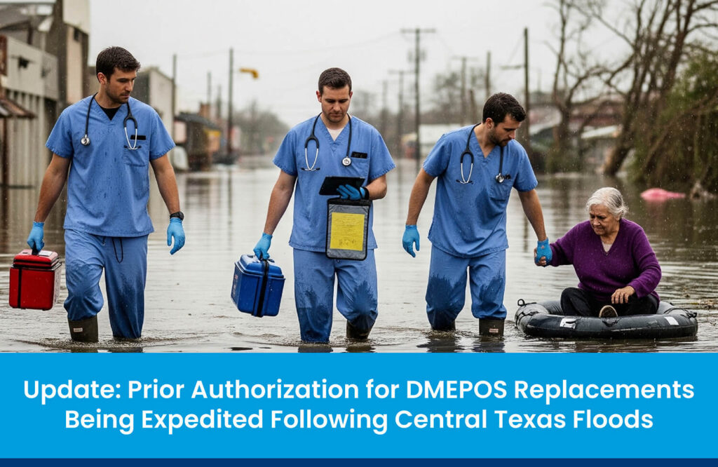 Update: Prior Authorization for DMEPOS Replacements Being Expedited Following Central Texas Floods