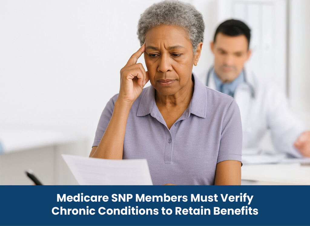 Medicare SNP Members Must Verify Chronic Conditions to Retain Benefits