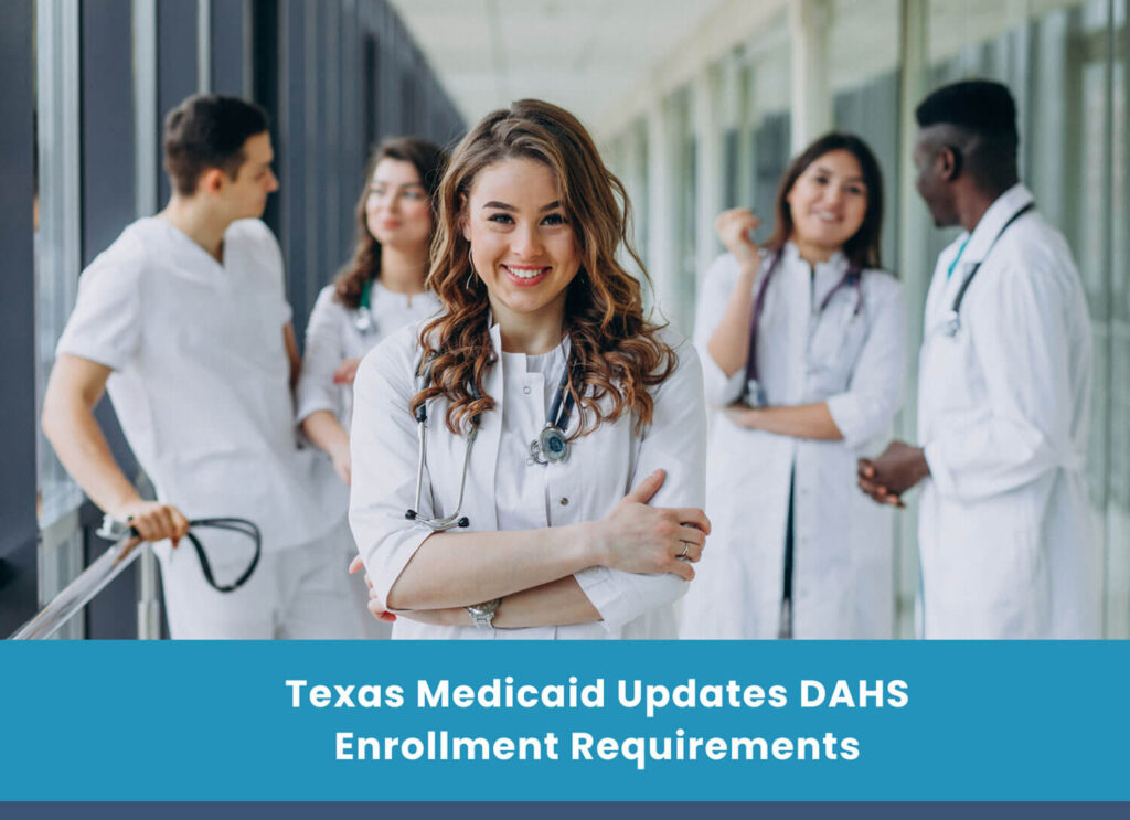 Texas Medicaid Updates DAHS Enrollment Requirements