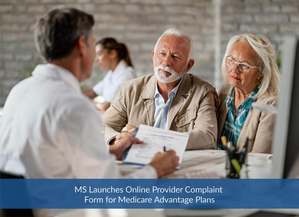 MS Launches Online Provider Complaint Form for Medicare Advantage Plans