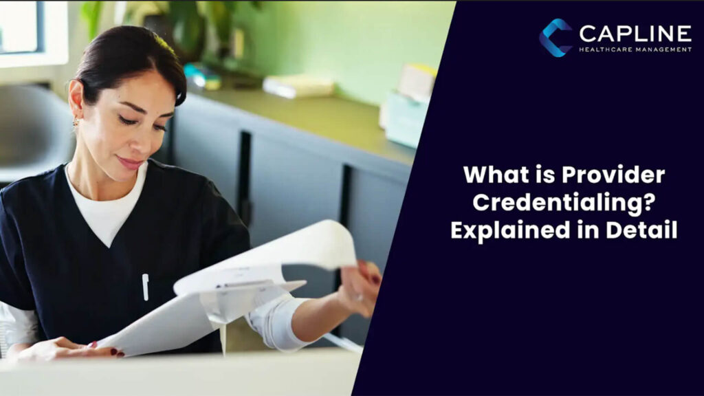 What Is Provider Credentialing? Explained in Detail