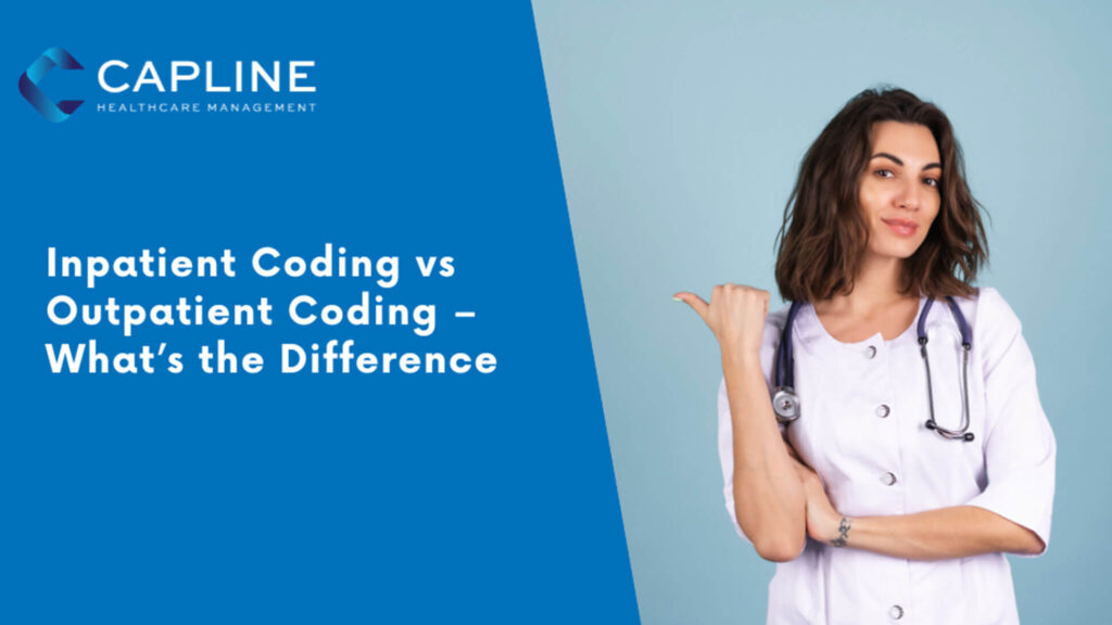 Inpatient Coding vs Outpatient Coding – What’s the Difference